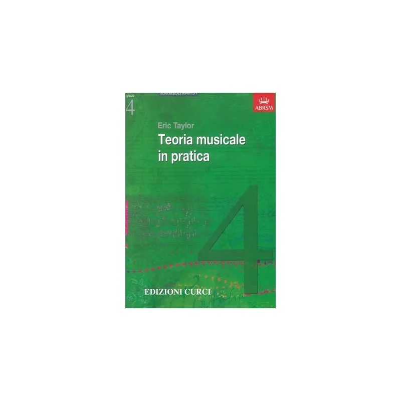 Offerta Speciale Teoria musicale in pratica grado 4 - Eric Taylor ABRSM