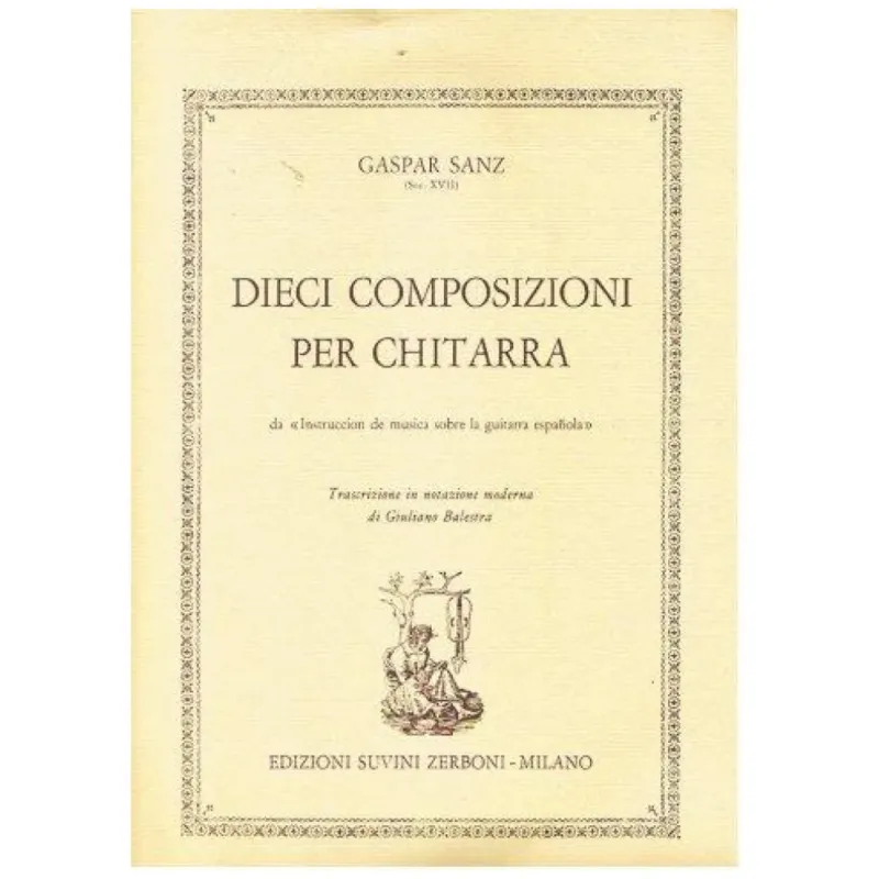 GASPAR SANZ DIECI COMPOSIZIONI PER CHITARRA Esclusivo